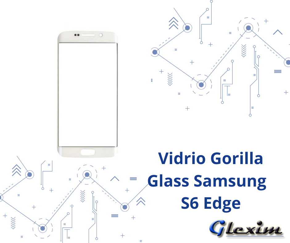 Vidrio Gorilla Glass Samsung S6 edge G925i
