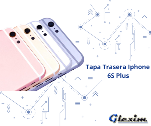Tapa Trasera Apple iPhone 6S Plus